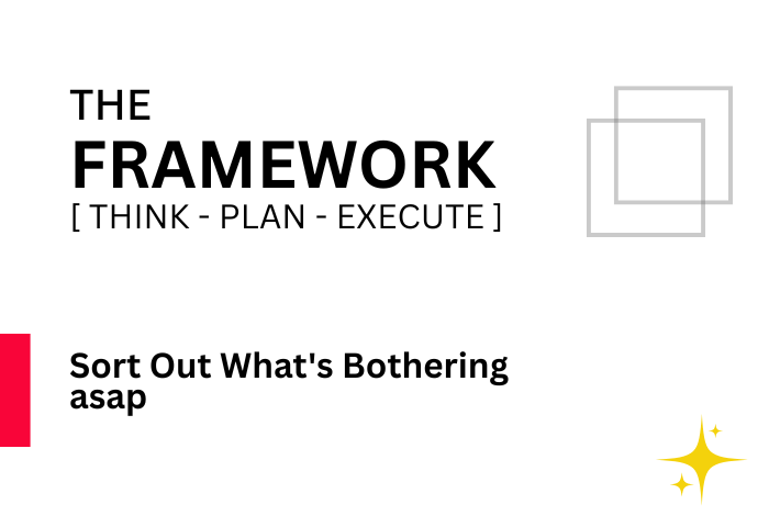 Sort out what's bothering asap